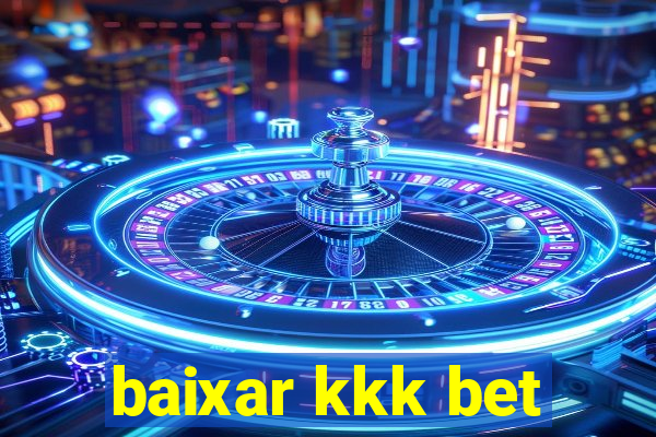 baixar kkk bet